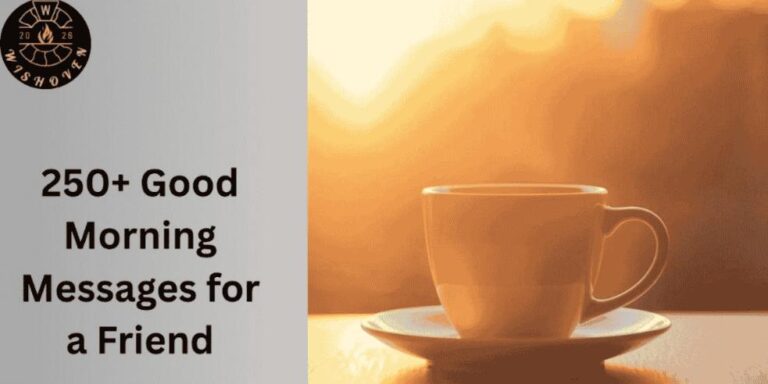 250+ Good Morning Messages For a friend