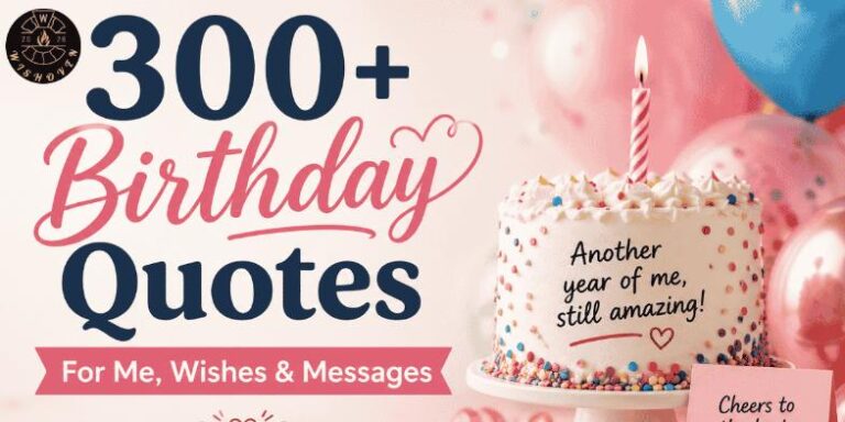 350+ Birthday Quotes For Me, Wishes & Messages