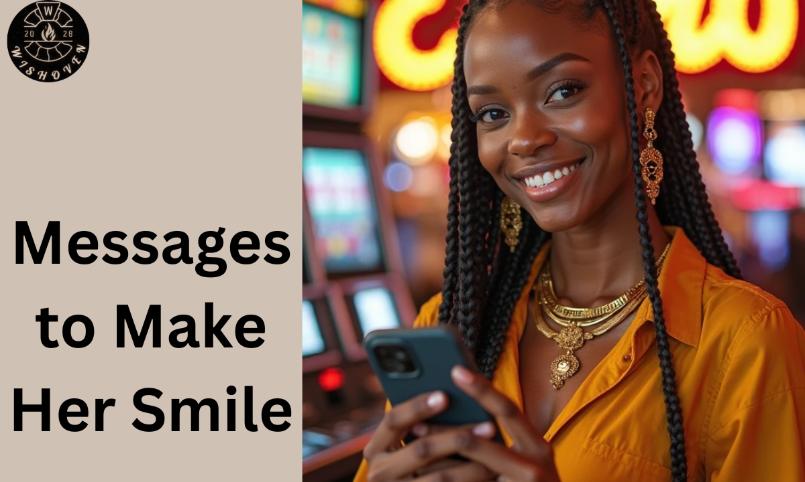 Messages to Make Her Smile on her face