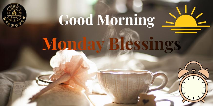 Beautiful Good Morning Monday Blessings