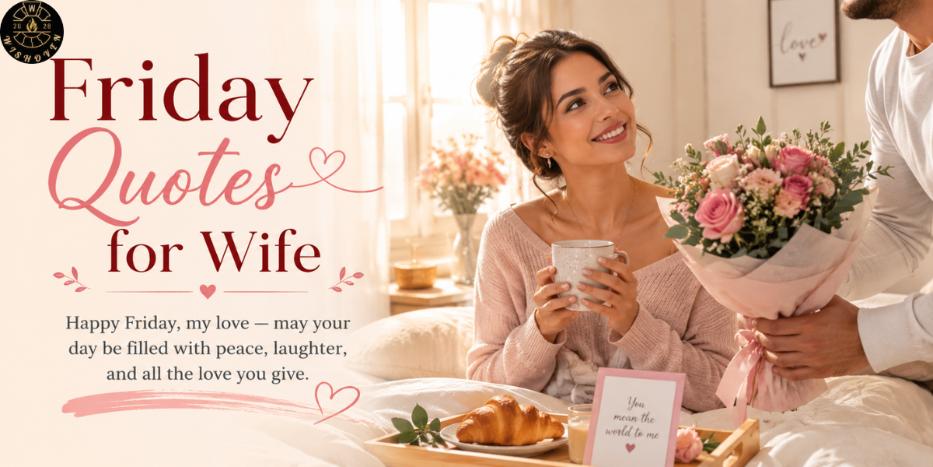 Friday Quotes for Wife