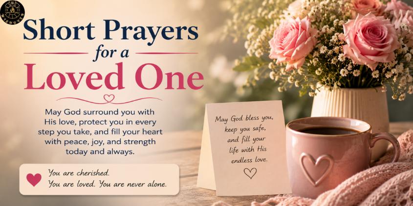 Short Prayers for a loved one