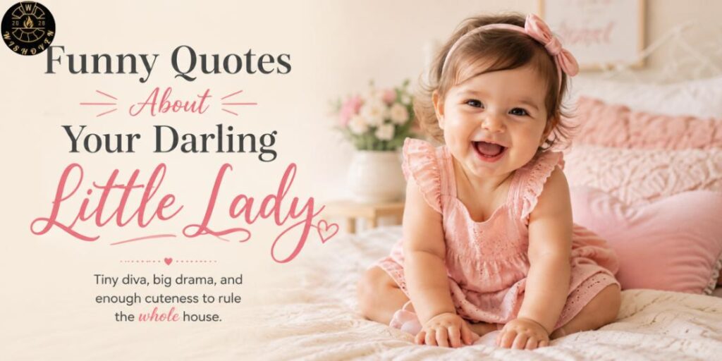 Funny Quotes About Your Darling Little Lady